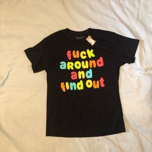 F*ck Around And Find Out Funny Tshirt size Large